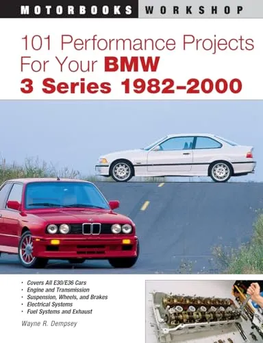 101 Performance Projects For Your Bmw 3 Series 1982-2000 (Motorbooks Workshop)