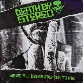 Death By Stereo - We're All Dying Just In Time (LP)